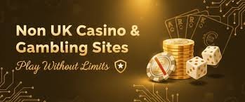 Exploring Non-UK Casinos Not on Traditional Platforms