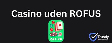Danske Casinoer uden ROFUS - Spil Gratis i Danmark